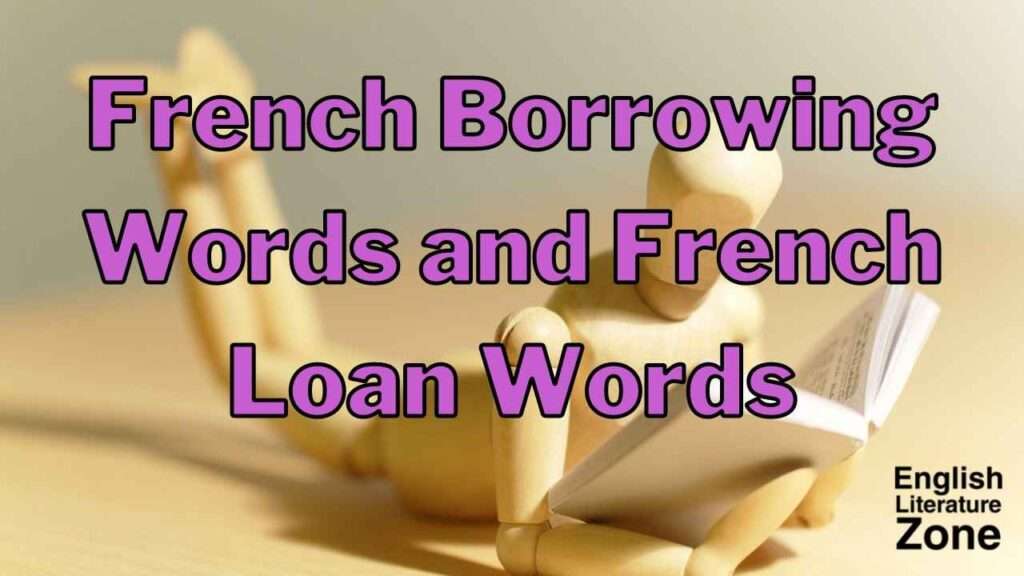 French Borrowing Words and French Loan Words