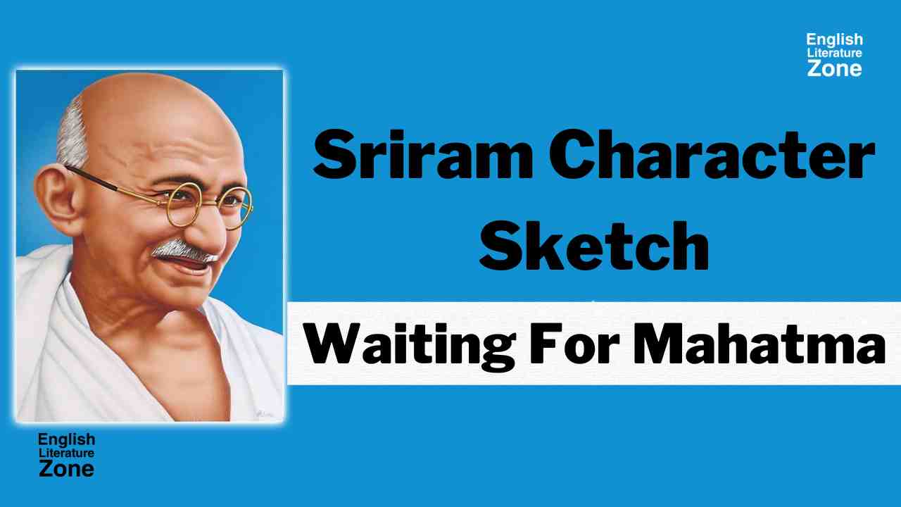 Sriram By R K Narayan  Sriram Waiting For Mahatma Character