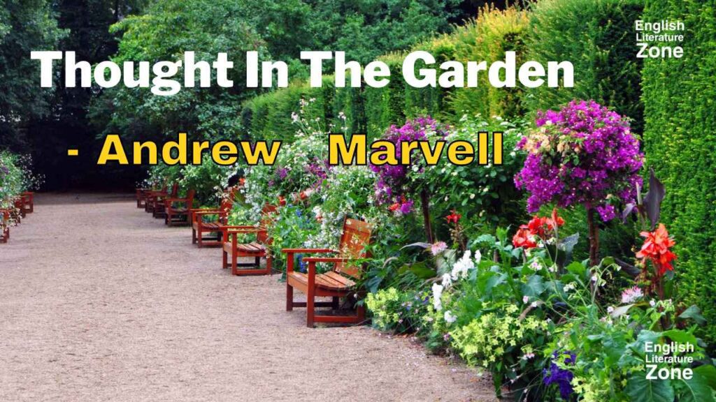 The Garden Summary By Andrew Marvell The Garden By Andrew Marvell